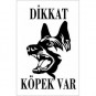 Dikkat Köpek Var Uyarı Levhası (Alman Kurdu)